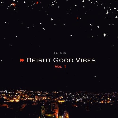Beirut Good Vibes / Various