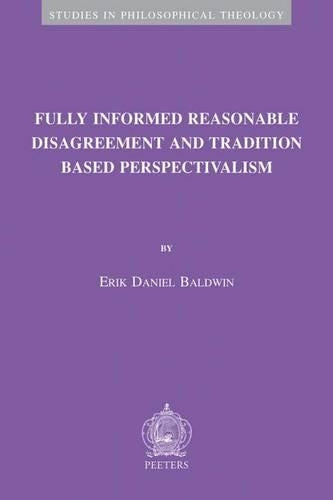 Fully Informed Reasonable Disagreement and Tradition Based Perspectivalism