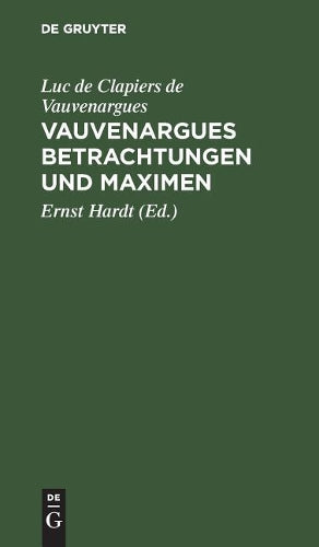 Vauvenargues Betrachtungen und Maximen (German Edition
