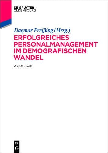 Erfolgreiches Personalmanagement im demografischen Wandel (German Edition