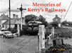 Memories of Kerry's Railways