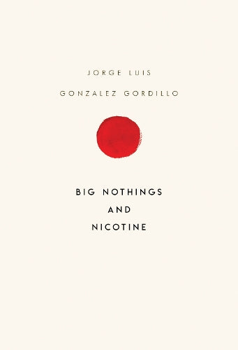 Big Nothings and Nicotine