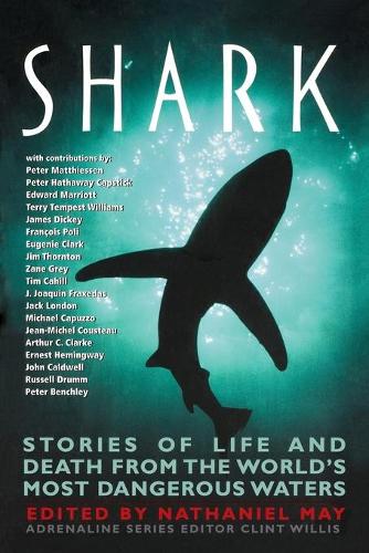 Shark: Stories of Life and Death from the World's Most Dangerous Waters (Adrenaline