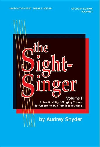The Sight-Singer, Vol. I Uni/2-Part Treble Voices