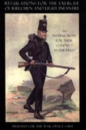 Regulations for the Exercise of Riflemen and Light Infantry and Instructions for Their Conduct in the Field (1814)