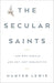 The Secular Saints