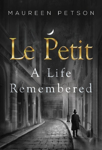 Le Petit: A Life Remembered