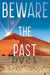 Beware the Past