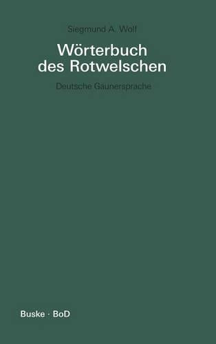 Wörterbuch des Rotwelschen / Wörterbuch des Rotwelschen