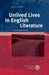 Unlived Lives in English Literature