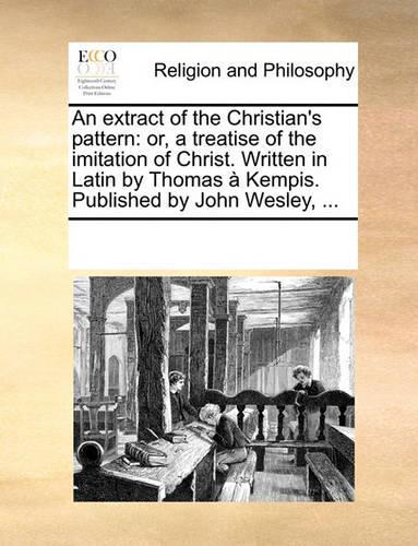 An Extract of the Christian's Pattern