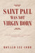 Saint Paul Was Not Virgin Born