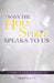 7 Ways the Holy Spirit Speaks to Us