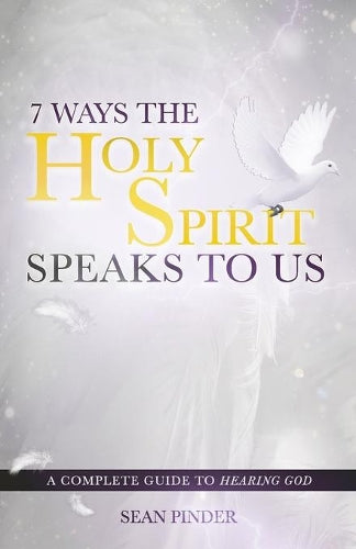 7 Ways the Holy Spirit Speaks to Us