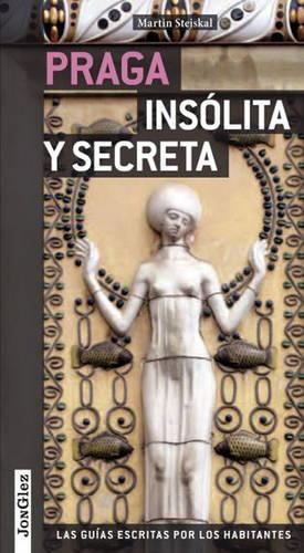 Praga Insolita Y Secreta