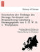 Geschichte der Feldzüge des Herzogs Ferdinand von Braunschweig-Lüneburg ... Herausgegeben von F. O. W. H. v. Westphalen.