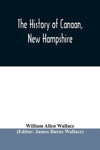 The history of Canaan, New Hampshire