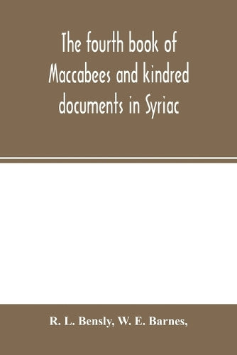 The fourth book of Maccabees and kindred documents in Syriac