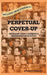 Perpetual Cover-Up