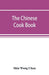 The Chinese cook book
