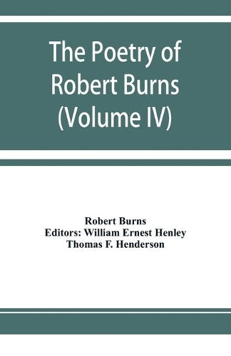 The poetry of Robert Burns (Volume IV