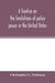 A treatise on the limitations of police power in the United States