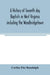 A history of Seventh day Baptists in West Virginia including the Woodbridgetown and Salemville churches in Pennsylvania and the Shrewsbury church in New Jersey
