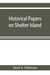 Historical papers on Shelter Island and its Presbyterian church with genealogical tables
