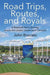 Road Trips, Routes, and Royals: A Baseball Fan's Journey across the United States (and Canada