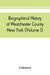 Biographical history of Westchester County, New York (Volume I)