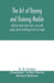 The art of dyeing and staining marble, artificial stone, bone, horn, ivory and wood, and of imitating all sorts of wood; a practical handbook for the use of joiners, turners, manufacturers of fancy go
