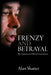 Frenzy and Betrayal
