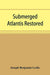Submerged Atlantis restored, or, Rĭn-gä-sĕ nud sī-ī kĕl'zē (links and cycles)