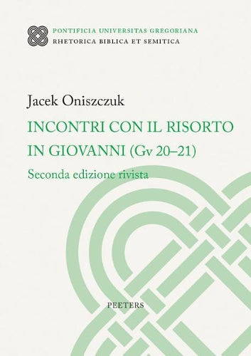 Incontri con il Risorto in Giovanni (Gv 20-21)