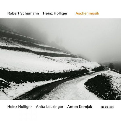 Robert Schumann/Heinz Holliger: Aschenmusik