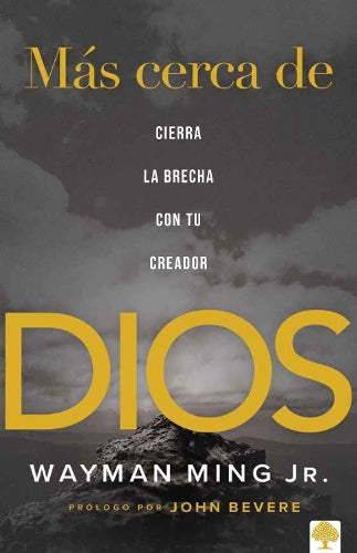 Más cerca de Dios: Cierra la brecha con tu Creador