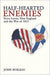 Half-Hearted Enemies