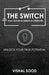 The Switch from Good to Great