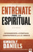 Entrénate para lo espiritual: Entrenamiento básico y estrategias sobrenaturales para el combate / Spiritual Boot Camp: Basic Training and Supernatural...