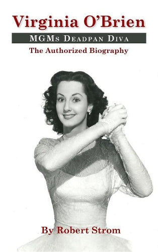 Virginia O'Brien: MGM's Deadpan Diva (hardback