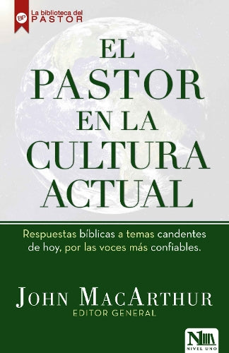 El pastor en la cultura actual / Right Thinking in a World Gone Wrong