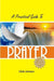 Practical Guide to Prayer
