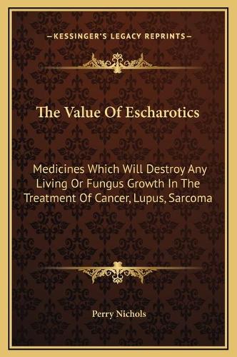 The Value Of Escharotics