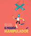 El Pequeño Manipulador