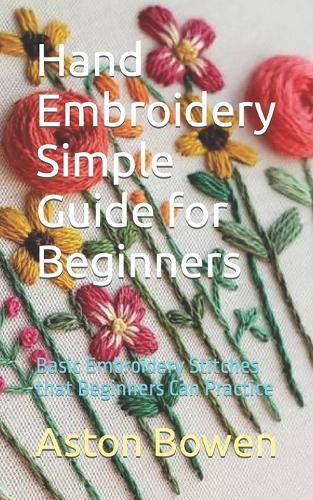 Hand Embroidery Simple Guide for Beginners