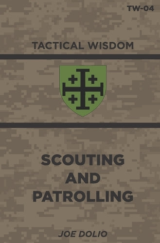 Scouting And Patrolling: TW-04 (Tactical Wisdom