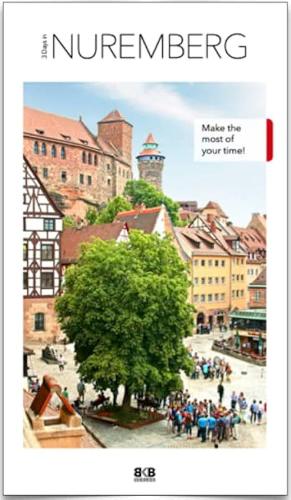 3 Days in Nuremberg: Make the most of your time! (3 Days in: Make the most of your time!