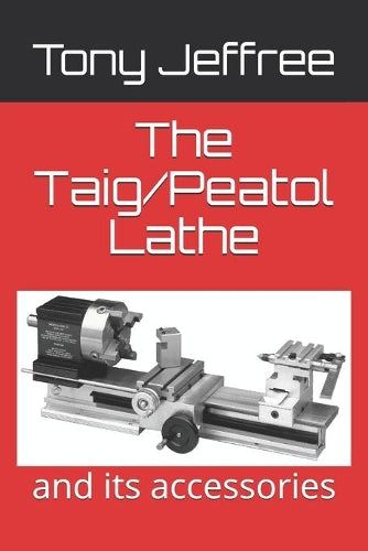 The Taig/Peatol Lathe