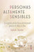 Personas Altamente Sensibles / Highly Sensitive People