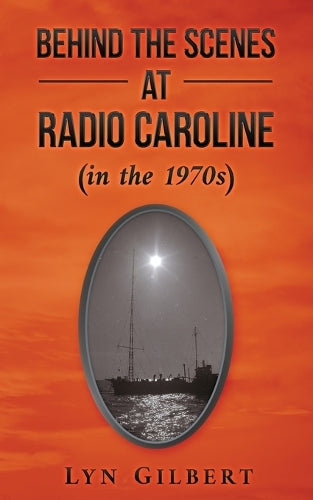 Behind the Scenes at Radio Caroline (in the 1970s